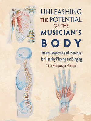 cover image of Unleashing the Potential of the Musician's Body